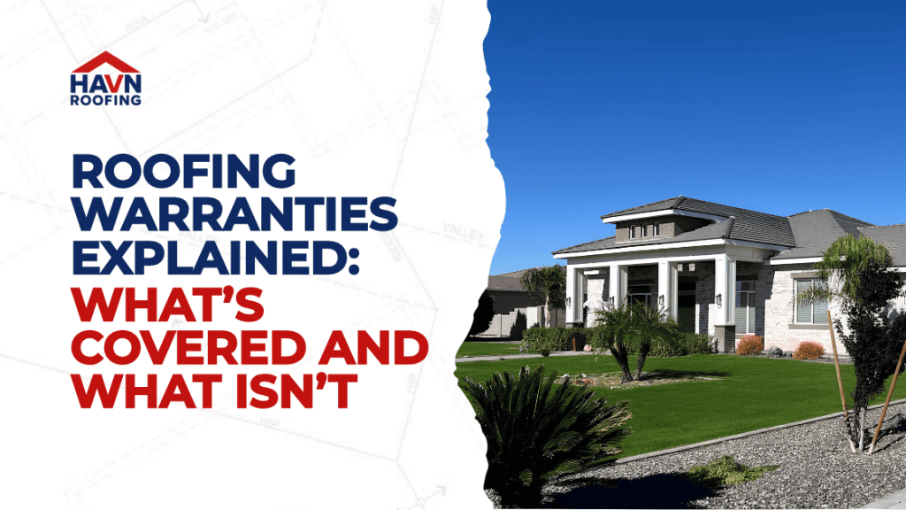 Roofing Warranties Explained: What's Covered and What Isn't 4 Updated Blog Cover HAVN 4