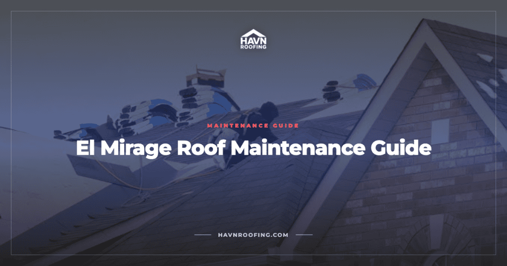 El Mirage Roof Maintenance Guide 4 Havn El Mirage Maintenance Cover