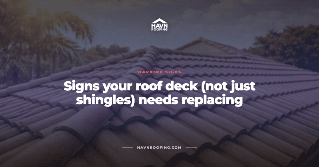 Signs Your Roof Deck (Not Just Shingles) Needs Replacing 4 Havn Roof Deck Replacement Cover